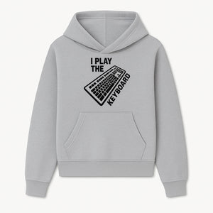 Funny Keyboard Player T-Shirt - I Play the Keyboard - Music Lover Gift for Musicians and Programmers - Hoodie 1758004722379.jpg