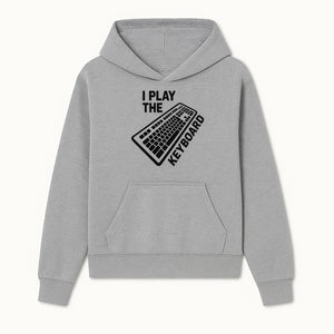 Funny Keyboard Player T-Shirt - I Play the Keyboard - Music Lover Gift for Musicians and Programmers - Hoodie 1758004723077.jpg
