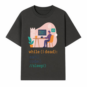 Funny Programmer Wall Art - While I Dead: Eat, Code, Sleep - Tech Decor for Developers, Coding Humor Print - T-shirt 1758004723422.jpg