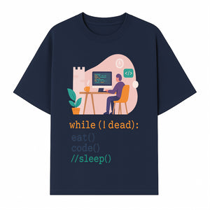 Funny Programmer Wall Art - While I Dead: Eat, Code, Sleep - Tech Decor for Developers, Coding Humor Print - T-shirt 1758004724304.jpg
