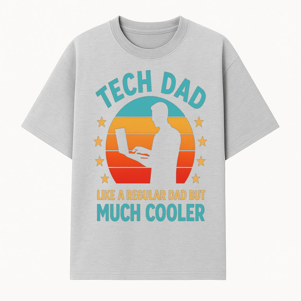 Tech Dad T-Shirt - Like a Regular Dad but Much Cooler, Fun Graphic Tee for Fathers, Ideal Gift for Tech-Savvy Dads - T-shirt 1758004725856.jpg