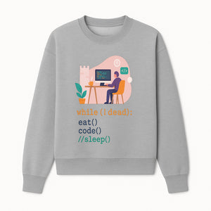 Funny Programmer Wall Art - While I Dead: Eat, Code, Sleep - Tech Decor for Developers, Coding Humor Print - Sweatshirt 1758004726232.jpg