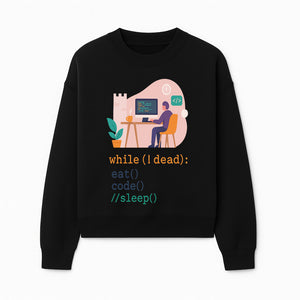 Funny Programmer Wall Art - While I Dead: Eat, Code, Sleep - Tech Decor for Developers, Coding Humor Print - Sweatshirt 1758004726388.jpg