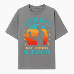 Tech Dad T-Shirt - Like a Regular Dad but Much Cooler, Fun Graphic Tee for Fathers, Ideal Gift for Tech-Savvy Dads - T-shirt 1758004726494.jpg