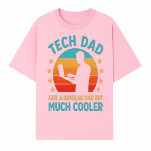 Tech Dad T-Shirt - Like a Regular Dad but Much Cooler, Fun Graphic Tee for Fathers, Ideal Gift for Tech-Savvy Dads - T-shirt 1758004726798.jpg
