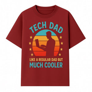 Tech Dad T-Shirt - Like a Regular Dad but Much Cooler, Fun Graphic Tee for Fathers, Ideal Gift for Tech-Savvy Dads - T-shirt 1758004726967.jpg