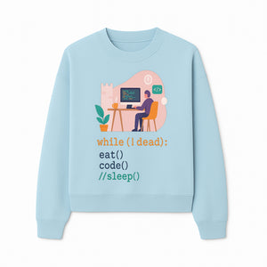 Funny Programmer Wall Art - While I Dead: Eat, Code, Sleep - Tech Decor for Developers, Coding Humor Print - Sweatshirt 1758004726982.jpg