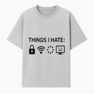 Funny Wall Art Poster - 'Things I Hate' with Icons of Lock, WiFi, Loading, and Sad Computer - Home Decor Print - T-shirt 1758004726994.jpg