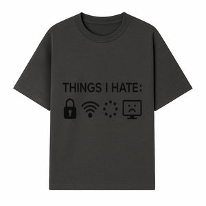 Funny Wall Art Poster - 'Things I Hate' with Icons of Lock, WiFi, Loading, and Sad Computer - Home Decor Print - T-shirt 1758004727267.jpg