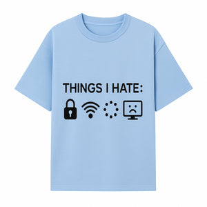Funny Wall Art Poster - 'Things I Hate' with Icons of Lock, WiFi, Loading, and Sad Computer - Home Decor Print - T-shirt 1758004727808.jpg