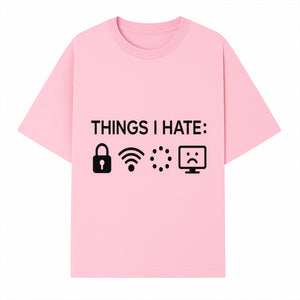Funny Wall Art Poster - 'Things I Hate' with Icons of Lock, WiFi, Loading, and Sad Computer - Home Decor Print - T-shirt 1758004727926.jpg