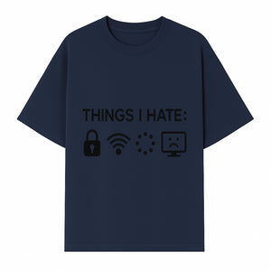 Funny Wall Art Poster - 'Things I Hate' with Icons of Lock, WiFi, Loading, and Sad Computer - Home Decor Print - T-shirt 1758004728299.jpg