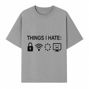 Funny Wall Art Poster - 'Things I Hate' with Icons of Lock, WiFi, Loading, and Sad Computer - Home Decor Print - T-shirt 1758004728648.jpg
