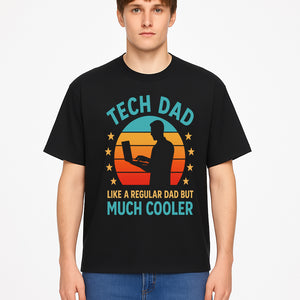Tech Dad T-Shirt - Like a Regular Dad but Much Cooler, Fun Graphic Tee for Fathers, Ideal Gift for Tech-Savvy Dads - T-shirt 1758004728716.jpg