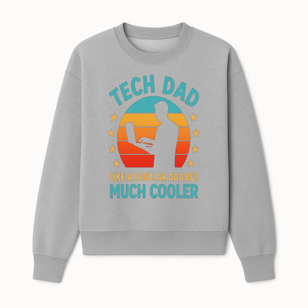 Tech Dad T-Shirt - Like a Regular Dad but Much Cooler, Fun Graphic Tee for Fathers, Ideal Gift for Tech-Savvy Dads - Sweatshirt 1758004729015.jpg