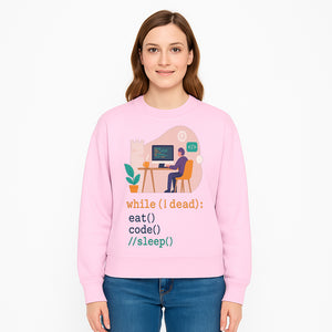 Funny Programmer Wall Art - While I Dead: Eat, Code, Sleep - Tech Decor for Developers, Coding Humor Print - Sweatshirt 1758004729237.jpg