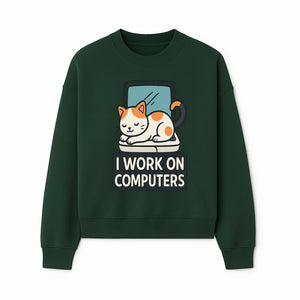 Cat Lover's Desk Decor: 'I Work on Computers' Cute Cat Laptop Design for Tech Enthusiasts and Pet Owners - Sweatshirt 1758004729918.jpg