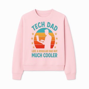 Tech Dad T-Shirt - Like a Regular Dad but Much Cooler, Fun Graphic Tee for Fathers, Ideal Gift for Tech-Savvy Dads - Sweatshirt 1758004730025.jpg