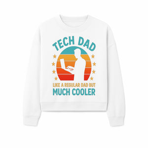 Tech Dad T-Shirt - Like a Regular Dad but Much Cooler, Fun Graphic Tee for Fathers, Ideal Gift for Tech-Savvy Dads - Sweatshirt 1758004730805.jpg