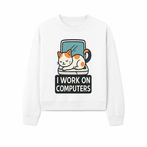 Cat Lover's Desk Decor: 'I Work on Computers' Cute Cat Laptop Design for Tech Enthusiasts and Pet Owners - Sweatshirt 1758004731129.jpg
