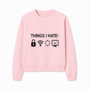 Funny Wall Art Poster - 'Things I Hate' with Icons of Lock, WiFi, Loading, and Sad Computer - Home Decor Print - Sweatshirt 1758004731410.jpg