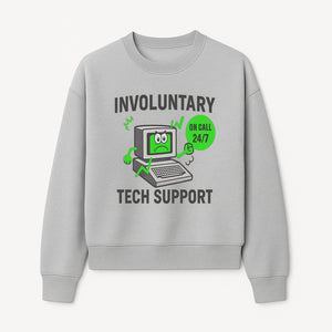 Involuntary Tech Support T-Shirt | 24/7 On Call Computer Help Funny Graphic Tee - Sweatshirt 1758004736813.jpg