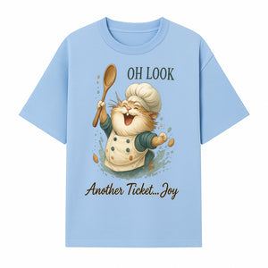 Chef Cat Illustration Wall Art - Oh Look, Another Ticket... Joy - Cute Animal Decor for Kitchen or Children's Room - T-shirt 1758181705131.jpg
