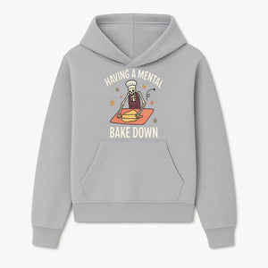 Funny Skeleton Baking Design - 'Having a Mental Bake Down' - Perfect for Halloween, Cooking Lovers, or Unique Kitchen Decor - Hoodie 1758181713821.jpg