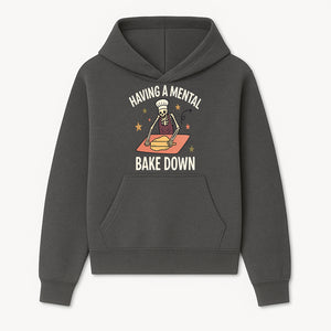 Funny Skeleton Baking Design - 'Having a Mental Bake Down' - Perfect for Halloween, Cooking Lovers, or Unique Kitchen Decor - Hoodie 1758181714102.jpg