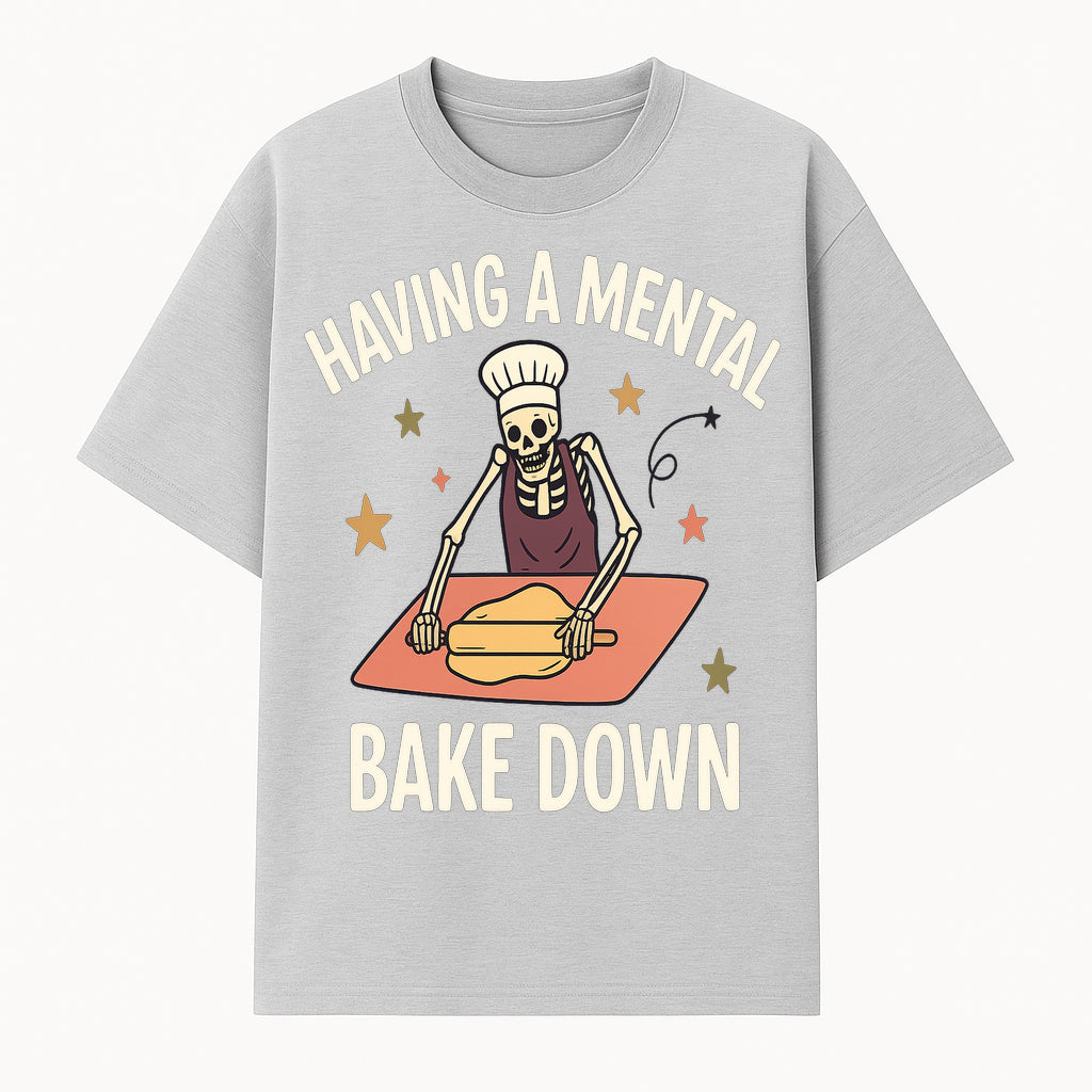Funny Skeleton Baking Design - 'Having a Mental Bake Down' - Perfect for Halloween, Cooking Lovers, or Unique Kitchen Decor - T-shirt 1758181716887.jpg