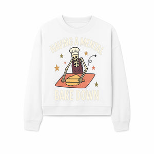 Funny Skeleton Baking Design - 'Having a Mental Bake Down' - Perfect for Halloween, Cooking Lovers, or Unique Kitchen Decor - Sweatshirt 1758181721361.jpg