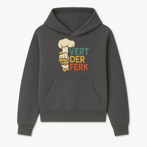Chef Themed Art Print | Vert der Ferk Typography Design | Kitchen Decor | Unique Gift for Foodies & Cooking Enthusiasts - Hoodie 1758181729503.jpg