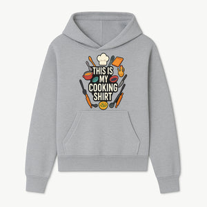 This Is My Cooking Shirt - Fun Chef Apparel for Foodies, Home Cooks, and Culinary Enthusiasts - Hoodie 1758181731243.jpg