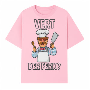 Funny Chef Graphic T-Shirt VERT DER FERK? Cook Humor, Culinary Gift for Chefs, Cooking Enthusiasts, Food Lovers Apparel - T-shirt 1758181732105.jpg