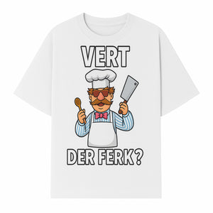 Funny Chef Graphic T-Shirt VERT DER FERK? Cook Humor, Culinary Gift for Chefs, Cooking Enthusiasts, Food Lovers Apparel - T-shirt 1758181732816.jpg