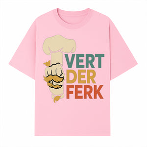 Chef Themed Art Print | Vert der Ferk Typography Design | Kitchen Decor | Unique Gift for Foodies & Cooking Enthusiasts - T-shirt 1758181732982.jpg