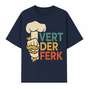 Chef Themed Art Print | Vert der Ferk Typography Design | Kitchen Decor | Unique Gift for Foodies & Cooking Enthusiasts - T-shirt 1758181733347.jpg