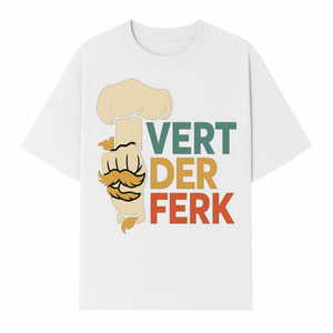 Chef Themed Art Print | Vert der Ferk Typography Design | Kitchen Decor | Unique Gift for Foodies & Cooking Enthusiasts - T-shirt 1758181733762.jpg