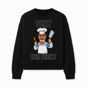 Funny Chef Graphic T-Shirt VERT DER FERK? Cook Humor, Culinary Gift for Chefs, Cooking Enthusiasts, Food Lovers Apparel - Sweatshirt 1758181734450.jpg