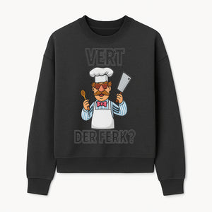 Funny Chef Graphic T-Shirt VERT DER FERK? Cook Humor, Culinary Gift for Chefs, Cooking Enthusiasts, Food Lovers Apparel - Sweatshirt 1758181734576.jpg