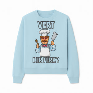 Funny Chef Graphic T-Shirt VERT DER FERK? Cook Humor, Culinary Gift for Chefs, Cooking Enthusiasts, Food Lovers Apparel - Sweatshirt 1758181735045.jpg
