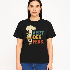 Chef Themed Art Print | Vert der Ferk Typography Design | Kitchen Decor | Unique Gift for Foodies & Cooking Enthusiasts - T-shirt 1758181735088.jpg