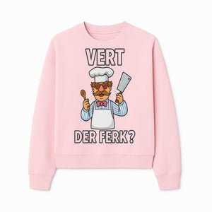 Funny Chef Graphic T-Shirt VERT DER FERK? Cook Humor, Culinary Gift for Chefs, Cooking Enthusiasts, Food Lovers Apparel - Sweatshirt 1758181735171.jpg