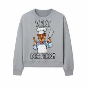 Funny Chef Graphic T-Shirt VERT DER FERK? Cook Humor, Culinary Gift for Chefs, Cooking Enthusiasts, Food Lovers Apparel - Sweatshirt 1758181735725.jpg