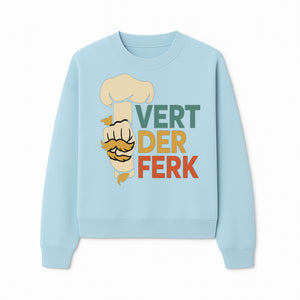 Chef Themed Art Print | Vert der Ferk Typography Design | Kitchen Decor | Unique Gift for Foodies & Cooking Enthusiasts - Sweatshirt 1758181735984.jpg