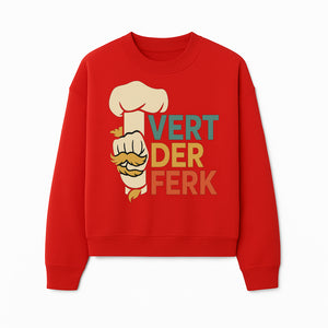 Chef Themed Art Print | Vert der Ferk Typography Design | Kitchen Decor | Unique Gift for Foodies & Cooking Enthusiasts - Sweatshirt 1758181736540.jpg