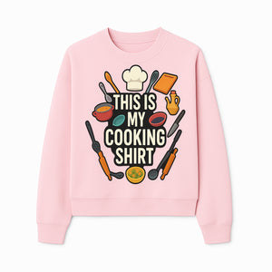 This Is My Cooking Shirt - Fun Chef Apparel for Foodies, Home Cooks, and Culinary Enthusiasts - Sweatshirt 1758181736942.jpg