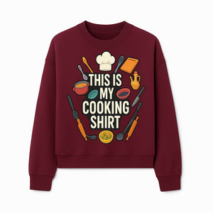 This Is My Cooking Shirt - Fun Chef Apparel for Foodies, Home Cooks, and Culinary Enthusiasts - Sweatshirt 1758181737086.jpg