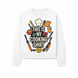 This Is My Cooking Shirt - Fun Chef Apparel for Foodies, Home Cooks, and Culinary Enthusiasts - Sweatshirt 1758181737773.jpg
