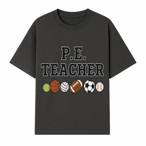 P.E. Teacher Gift Shirt | Sports Lover Apparel with Tennis, Basketball, Soccer & More | Fun Teaching Outfit for Gym Instructors - T-shirt 1758186559817.jpg